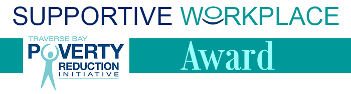 Supportive Workplace Award. Traverse Bay Poverty Reduction Initiative.