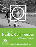 A Framework for Healthy Communities in Northwest Michigan